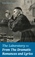 Robert Browning: The Laboratory - From The Dramatic Romances and Lyrics 