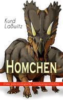 Kurd Laßwitz: Homchen (Eine paläontologische Abenteuergeschichte) 