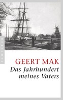 Geert Mak: Das Jahrhundert meines Vaters ★★★★