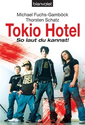 Tokio Hotel - So laut du kannst!