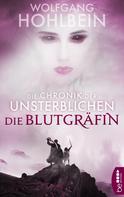 Wolfgang Hohlbein: Die Chronik der Unsterblichen - Die Blutgräfin ★★★★★