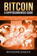 Raymond Kazyua: Bitcoin & Cryptocurrencies Guide 