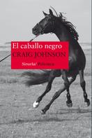 Craig Johnson: El caballo negro 