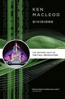 Ken MacLeod: Divisions 
