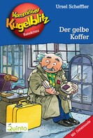 Ursel Scheffler: Kommissar Kugelblitz 03. Der gelbe Koffer ★★★★★