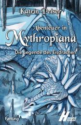 Abenteuer in Mythropiana - Die Legende des Eisdrachen