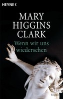 Mary Higgins Clark: Wenn wir uns wiedersehen ★★★★
