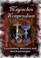 Frater LYSIR: Magisches Kompendium – Exorzismen, Mantren und Beschwörungen ★★★★★