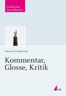 Edmund Schalkowski: Kommentar, Glosse, Kritik 