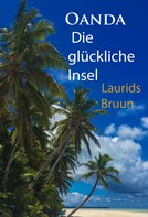 Laurids Bruun: Oanda - Die glückliche Insel 