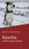 Anne C. Voorhoeve: Kascha und der große Schnee 