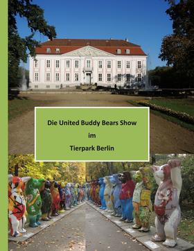 Die United Buddy Bears Show im Tierpark Berlin