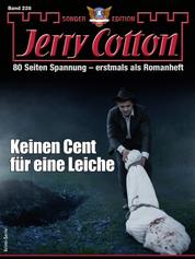 Jerry Cotton Sonder-Edition 228 - Keinen Cent für eine Leiche