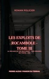 Les Exploits de Rocambole - Tome III - La Revanche de Baccarat - Les Drames de Paris - 1re