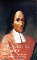 Benedetto Croce: The Philosophy of Giambattista Vico 