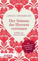 Christa Spannbauer: Der Stimme des Herzens vertrauen ★★★