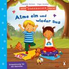Sandra Grimm: Mein Starkmacher-Buch! - Atme ein und wieder aus ★★★★★