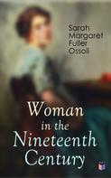 Sarah Margaret Fuller Ossoli: Woman in the Nineteenth Century 