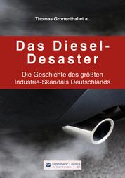 Das Diesel-Desaster - Die Geschichte des größten Industrie-Skandals Deutschlands