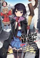 Aloha Zachou: Making Magic: The Sweet Life of a Witch Who Knows an Infinite MP Loophole Volume 2 