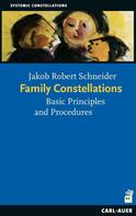 Jakob R Schneider: Family Constellations 