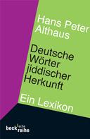 Hans Peter Althaus: Deutsche Wörter jiddischer Herkunft ★★★★