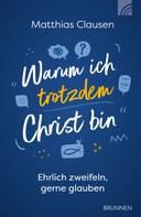 Matthias Clausen: Warum ich trotzdem Christ bin ★★★★