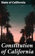 State of California: Constitution of California 