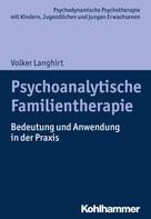 Volker Langhirt: Psychoanalytische Familientherapie 