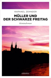 Müller und der Schwarze Freitag - Kriminalroman