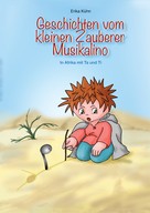 Erika Kühn: Der kleine Zauberer und die Noten 