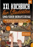 Beate Struntz: XXL Kochbuch für Studenten und/oder Berufstätige 