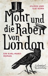 Mohr und die Raben von London - Karl Marx im Exil