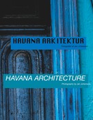 Jan Johansson: Havana Arkitektur - Havana Architecture 