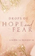Andrea Benesch: Drops of Hope and Fear 