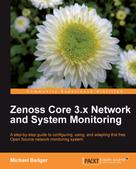 Michael Badger: Zenoss Core 3.x Network and System Monitoring 