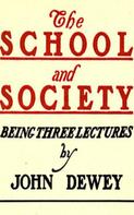 John Dewey: The School and Society 