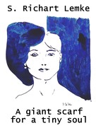 S. Richart Lemke: A giant scarf for a tiny soul 