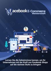 Facebook E-Commerce Meisterschaft - Erfolgreich mit Facebook-Shops