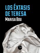 MarisaBou: Los éxtasis de Teresa 