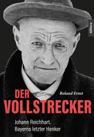 Roland Ernst: Der Vollstrecker 