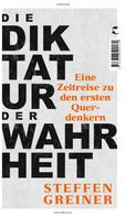 Steffen Greiner: Die Diktatur der Wahrheit ★★★