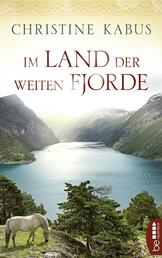 Im Land der weiten Fjorde - Norwegenroman