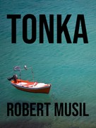 Robert Musil: Tonka 