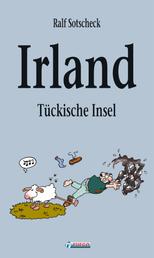 Irland - Tückische Insel - Mit Illustrationen von
