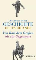 Dorothee Meyer-Kahrweg: Unterwegs in der Geschichte Deutschlands ★★★