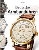 Peter Braun: Deutsche Armbanduhren ★★★★