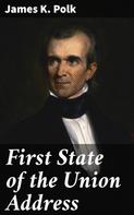 James K. Polk: First State of the Union Address 