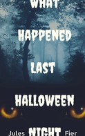 Jules Fier: What Happened Last Halloween Night 