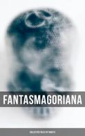 Johann Karl August Musäus: Fantasmagoriana - Collected Tales of Ghosts 